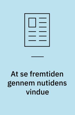 At se fremtiden gennem nutidens vindue : -om forventninger som motivationsbegreb i skolen