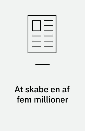 At skabe en af fem millioner