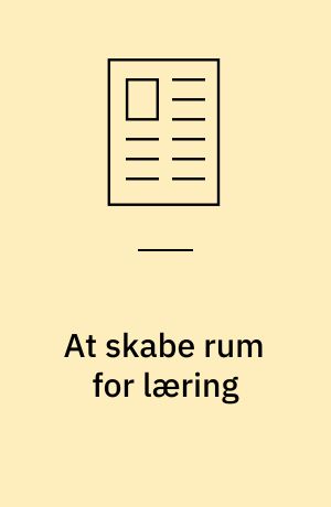 At skabe rum for læring : om voksne studerendes opfattelse af egen læring på voksenunderviseruddannelsen