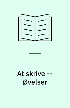 At skrive -- Øvelser