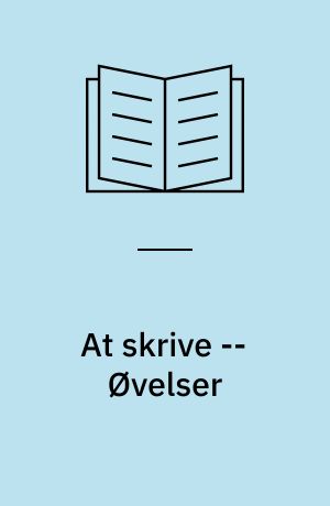 At skrive -- Øvelser