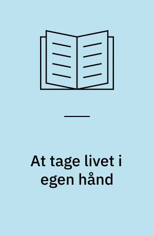 At tage livet i egen hånd : en kvalitativ undersøgelse af livsmodets udtryk og betydning i forbindelse med alvorlig sygdom