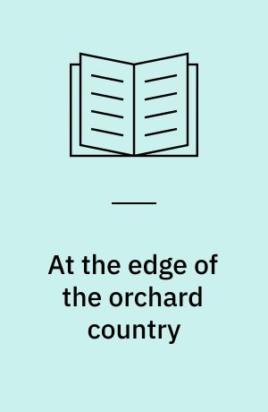 At the edge of the orchard country