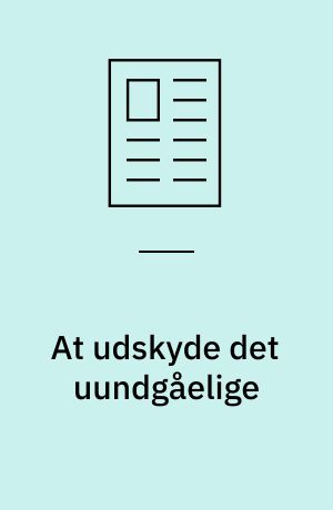 At udskyde det uundgåelige : om brugen af kausal viden i forebyggende tiltag