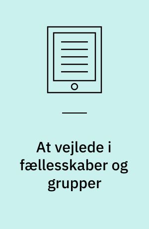 At vejlede i fællesskaber og grupper
