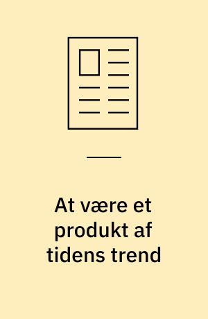 At være et produkt af tidens trend : arkæologiuddannelsen på Aarhus Universitet