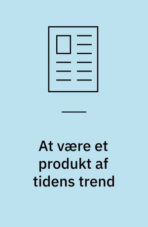 At være et produkt af tidens trend : arkæologiuddannelsen på Aarhus Universitet
