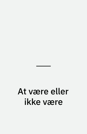 At være eller ikke være