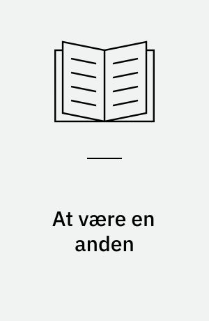 At være en anden : essays om intethed, ambivalens og fremmedhed hos Francesco Petrarca og William Shakespeare