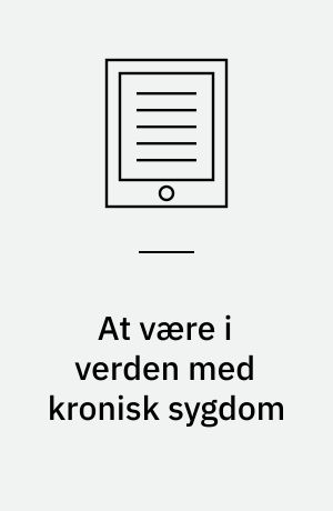 At være i verden med kronisk sygdom