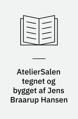 AtelierSalen tegnet og bygget af Jens Braarup Hansen