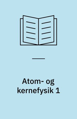 Atom- og kernefysik 1 : 9. skoleår : lærervejledning med facitliste