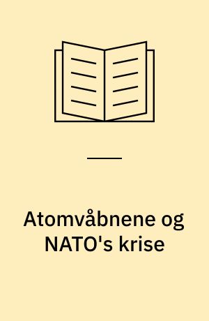 Atomvåbnene og NATO's krise