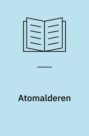 Atomalderen : en miljøkatastrofe
