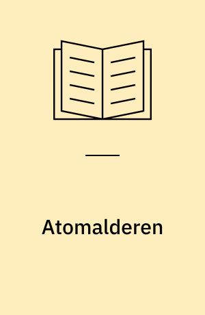 Atomalderen : en miljøkatastrofe