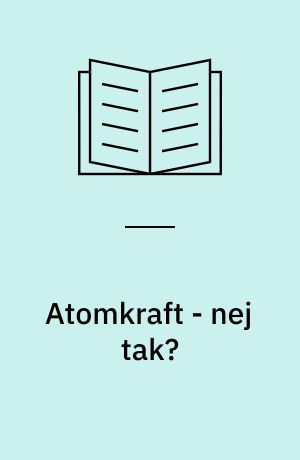 Atomkraft - nej tak?