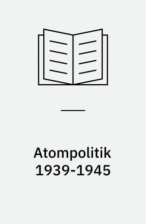 Atompolitik 1939-1945