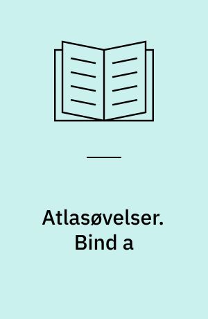 Atlasøvelser. Bind a