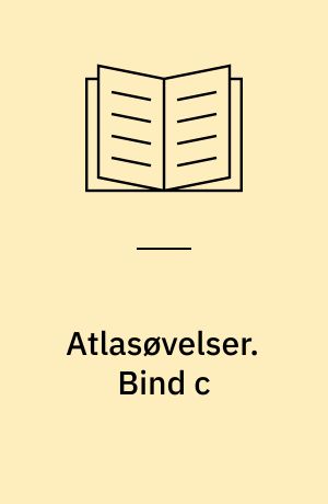 Atlasøvelser. Bind c