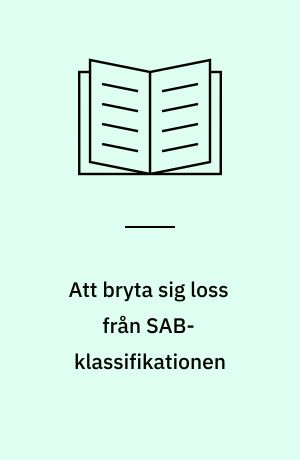Att bryta sig loss från SAB-klassifikationen
