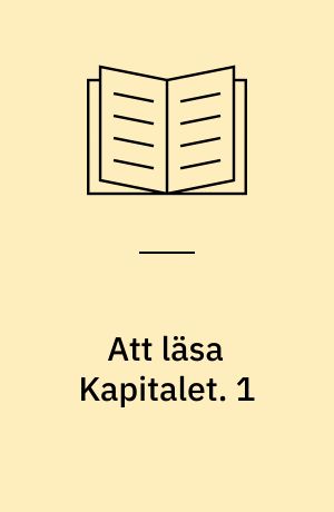 Att läsa Kapitalet. 1