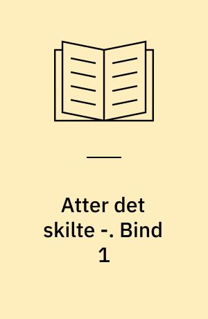 Atter det skilte -. Bind 1