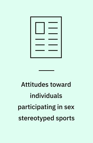 Attitudes toward individuals participating in sex stereotyped sports