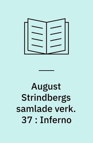 August Strindbergs samlade verk. 37 : Inferno