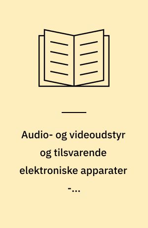 Audio- og videoudstyr og tilsvarende elektroniske apparater - sikkerhedsbestemmelser : DS/EN 60065