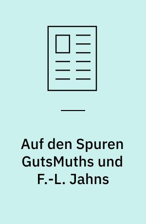 Auf den Spuren GutsMuths und F.-L. Jahns