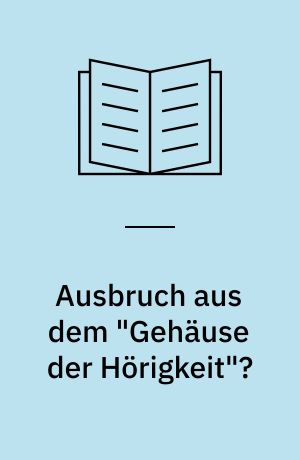 Ausbruch aus dem "Gehäuse der Hörigkeit"? : Kritik der Kulturtheorien Max Webers und Herbert Marcuses