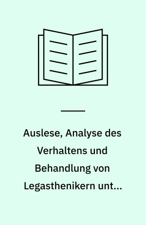 Auslese, Analyse des Verhaltens und Behandlung von Legasthenikern unter besonderer Berücksichtigung verhaltenstherapeutischer Aspekte und des Einsatzes der Eltern als Hilfstherapeuten