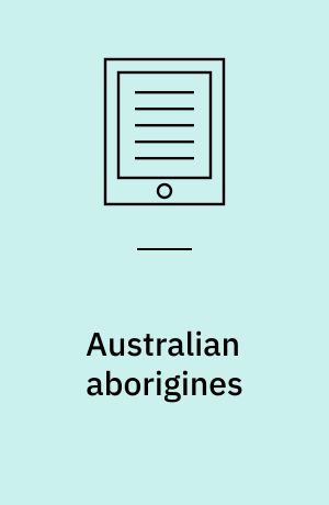 Australian aborigines : the languages and customs of several tribes of aborigines in the Western district of Victoria, Australia