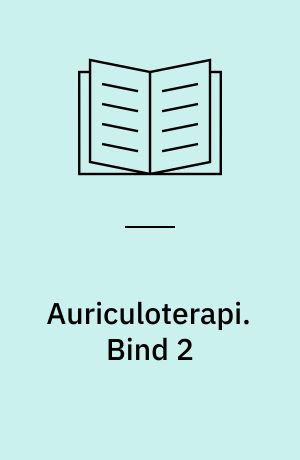 Auriculoterapi : vestlig øreakupunktur : lærebog. Bind 2