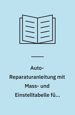 Auto-Reparaturanleitung mit Mass- und Einstelltabelle für: Citroën DS 19