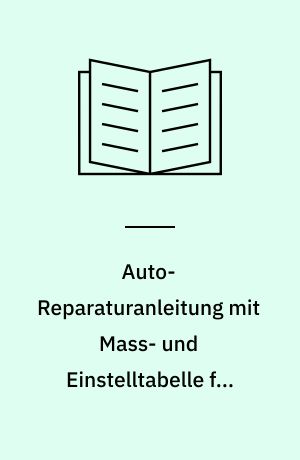 Auto-Reparaturanleitung mit Mass- und Einstelltabelle für Goggomobil Jsar T 600 / T 700