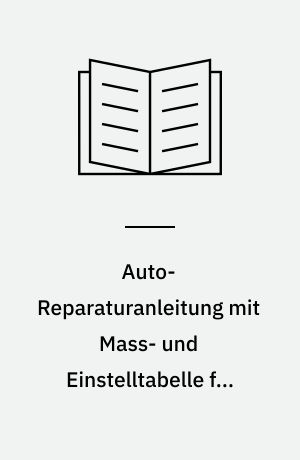 Auto-Reparaturanleitung mit Mass- und Einstelltabelle für Taunus 17 M/15 M
