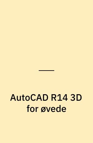 AutoCAD R14 3D for øvede