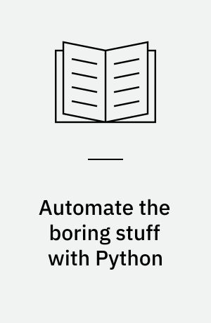 Automate the boring stuff with Python af Al Sweigart