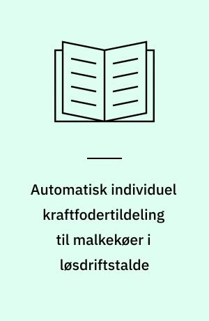 Automatisk individuel kraftfodertildeling til malkekøer i løsdriftstalde