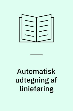 Automatisk udtegning af linieføring : brugervejledning til PC-programmet NORVEG/DRALIN