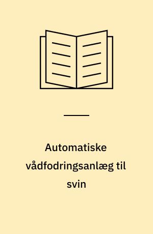 Automatiske vådfodringsanlæg til svin