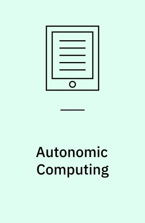 Autonomic Computing : Principles, Design and Implementation
