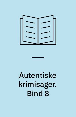 Autentiske krimisager. Bind 8