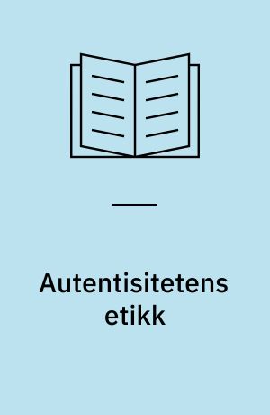Autentisitetens etikk