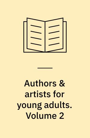 Authors & artists for young adults. Volume 2