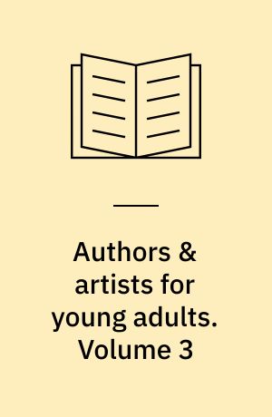 Authors & artists for young adults. Volume 3