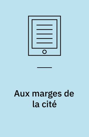 Aux marges de la cité : l'exclusion sociale et professionnelle en France (xvie-xixe siècle)