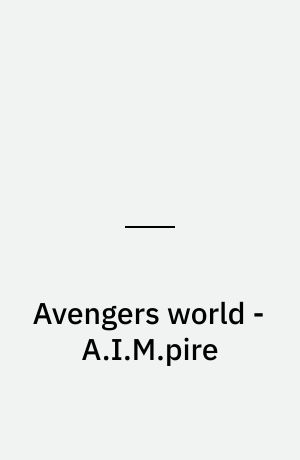 Avengers world - A.I.M.pire