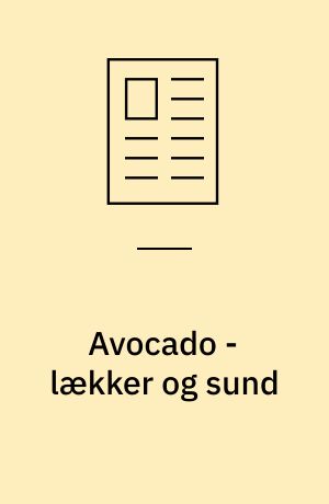 Avocado - lækker og sund